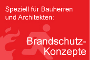 Speziell für Bauherren und Architekten: Brandschutzkonzepte